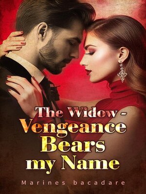 cover image of The Widow--Vengeance Bears my Name